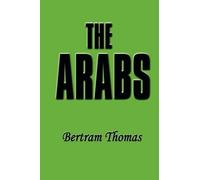 Bertram Thomas The Arabs (Tascabile)