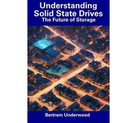 Bertram Underwood Understanding Solid State Drives (Tascabile)