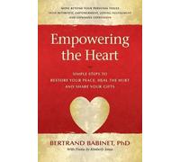 Bertrand Babinet Empowering the Heart (Tascabile)