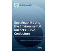 Bertrand Hamaid Sustainability and the Environmental Kuznets (Copertina rigida)