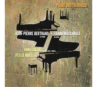 BERTRAND, JEAN-PIERRE/FRA - PIANO BROTHERHOOD