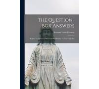 Bertrand Louis Conway The Question-box Answers (Tascabile)
