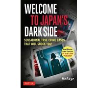 Bertrand Puard Mcskyz Welcome to Japan's Dark Side (Tascabile)