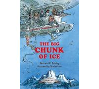 Bertrand R Brinley The Big Chunk of Ice (Tascabile)
