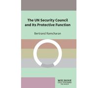 Bertrand Ramcha The UN Security Council and Its Protective Fu (Copertina rigida)