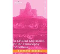 Bertrand Russell A Critical Exposition of the Philosophy of Leibniz (Tascabile)