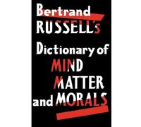Bertrand Russell Dictionary of Mind Matter and Morals (Tascabile)