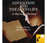 Bertrand Russell Education and the Good Life (Tascabile)