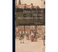 Bertrand Russell Principles of Social Reconstruction (Copertina rigida)