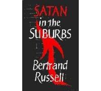 Bertrand Russell Satan in the Suburbs and Other Stories (Tascabile)