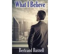 Bertrand Russell What I Believe (Tascabile)