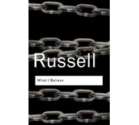 Bertrand Russell What I Believe (Tascabile) Routledge Classics