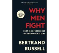 Bertrand Russell Why Men Fight (Warbler Classics Annotated Edition) (Tascabile)
