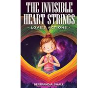Bertrand Small The Invisible Heart Strings (Tascabile)
