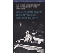 Bertrand Taithe Medical Care, Humanitarianism and Intimacy in (Copertina rigida)