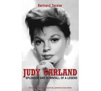 Bertrand Tessie Judy Garland - Splendor and Downfall of a Leg (Copertina rigida)
