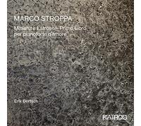 Bertsch, Erik - Marco Stroppa: Miniature Estrose: Primo Libro Per