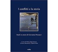Bertuccelli,Lorenzo. - I conflitti e la storia. Studi in onore di Giovanna Proca