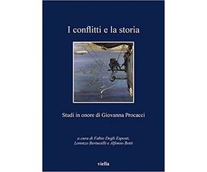 Bertuccelli,Lorenzo. - I conflitti e la storia. Studi in onore di Giovanna Proca