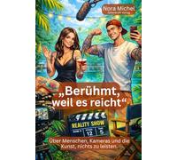 Berühmt, weil es reicht: Über Menschen, Kameras und die Kunst, nichts zu leisten