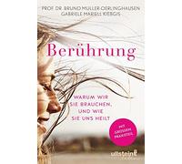 Berührung: Warum wir sie brauchen und wie sie uns heilt