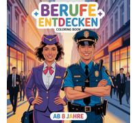 Berufe entdecken Ausmalbuch für Kinder ab 8 Jahre