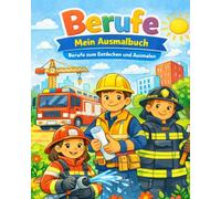 Berufe - Mein Ausmalbuch: Berufe zum Entdecken und Ausmalen