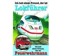 Berufeserie 1 - Ich Hab Einen Freund,d.Ist Lokführer/Feuerwehrmann