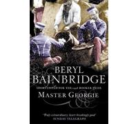 Beryl Bainbridge Master Georgie (Tascabile)