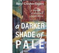 Beryl Crosher-Segers A darker shade of pale (Tascabile)