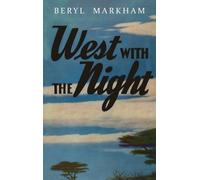 Beryl Markham West with the Night (Copertina rigida)
