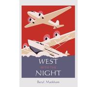 Beryl Markham West with the Night (Tascabile)