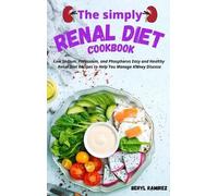 Beryl Ramirez The Simply Renal Diet Cookbook (Copertina rigida)