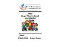 "BES" Bisogni Educativi Speciali: una scuola per tutti