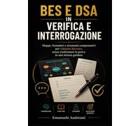 BES E DSA IN VERIFICA E INTERROGAZIONE: Mappe, formulari e strumenti compensativi per valutare davvero, senza trasformare la prova in una lettura guidata: 1
