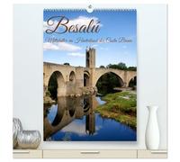 Besalú - Mittelalter im Hinterland der Costa Brava (hochwertiger Premium Wandkalender 2026 DIN A2 hoch), Kunstdruck in Hochglanz: Ein Städtchen ohne Massentourismus