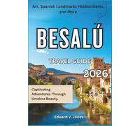Besalú: The Hidden Bridge to the Past 2026: A Complete Travel Guide to Besalú, Spain - Medieval Arches, River Reflections, and Catalan Beauty.