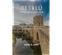 Besalú Travel Guide 2025 - 2026: Timeless Charm and Modern Discoveries in Catalonia’s Medieval Gem