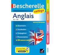 Bescherelle anglais collège A1-B1: grammaire, conjugaison, vocabulaire, prononciation (A1-B1)