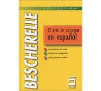 Bescherelle - El arte de conjugar en espanol ,