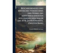 Beschreibendes und kritisches Verzeichnis der Werke des hervorragendsten holländischen Maler des XVII. Jahrhunderts, Zweiter Band