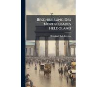 Beschreibung Des Nordseebades Helgoland