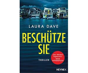 Beschütze sie: Thriller - Das Buch zur TV-Serie »The Last Thing He Told Me...