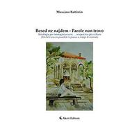Besed Ne Najdem. Ediz. slovena e italiana