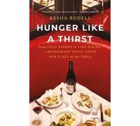 Besha Rodell Hunger Like a Thirst (Tascabile)