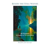 Beside the Still Waters: 30 Psalms for Readers of The Urantia Book