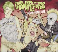 Besmirchers - Hate Your Life