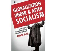 Besnik Pula Globalization Under and After Socialism (Copertina rigida)