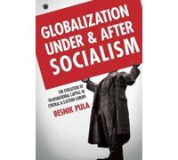 Besnik Pula Globalization Under and After Socialism (Copertina rigida)