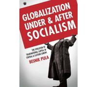 Besnik Pula Globalization Under and After Socialism (Copertina rigida)